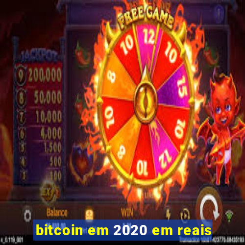 bitcoin em 2020 em reais